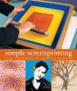 Book cover for "Simple screenprinting".