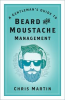 Book cover for "A Gentleman's Guide to Beard and Moustache Management".