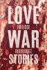 Book cover for "Love war stories".