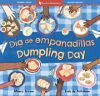 Book cover for "Dumpling Day (Bilingual Spanish & English)".