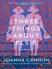 Book Cover for "Three Things About Elsie"